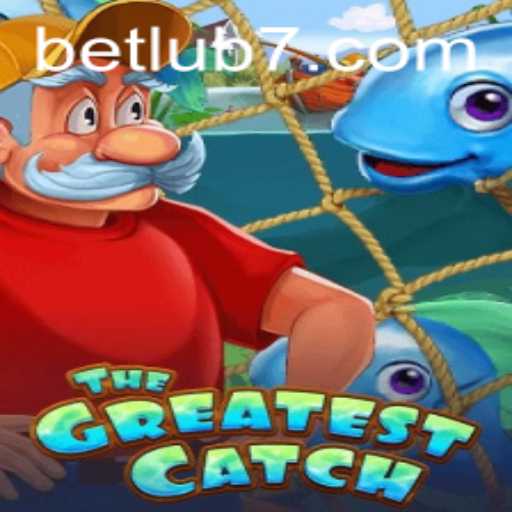 TheGreatestCatch Unveiling: Dive into the Adventure with Betlub
